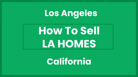 Selling a House in LA County